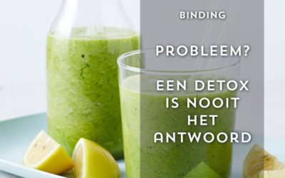 Detox is nooit een antwoord